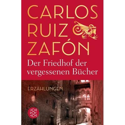 Der Friedhof der vergessenen Bücher, Taschenbuch von Carlos Ruiz Zafón, Fischer Taschenbuch Verlag, 978-3-596-70615-0