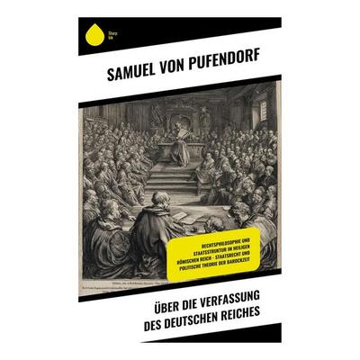 Über die Verfassung des deutschen Reiches, Taschenbuch von Samuel Pufendorf, Copycat, 978-80-283-9124-9