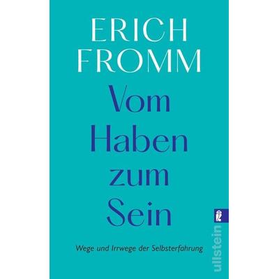 Vom Haben zum Sein, Taschenbuch von Erich Fromm, Ullstein Taschenbuch