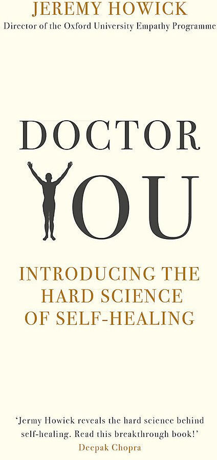 Coronet Doctor You: Revealing the Science of Self-Healing by Jeremy Howick - Paperback - Evidence-Based Health Book, Amazon #1 Bestseller