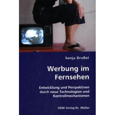 Werbung im Fernsehen, Taschenbuch von Sonja Dressel, VDM, 978-3-8364-0295-8