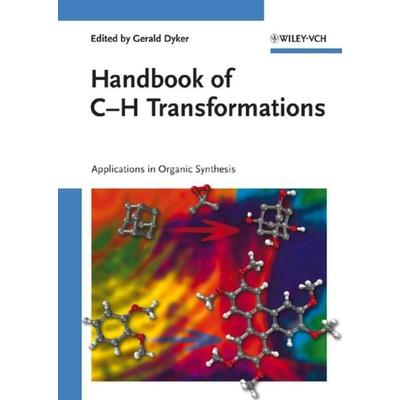 Handbook of C-H Transformations, Set von Gerald Dyker, Wiley-VCH, 978-3-527-31074-6