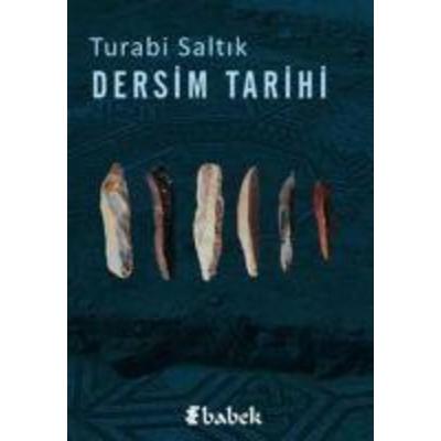 Dersim Tarihi, Taschenbuch von Turabi Saltik, Babek Yayinlari