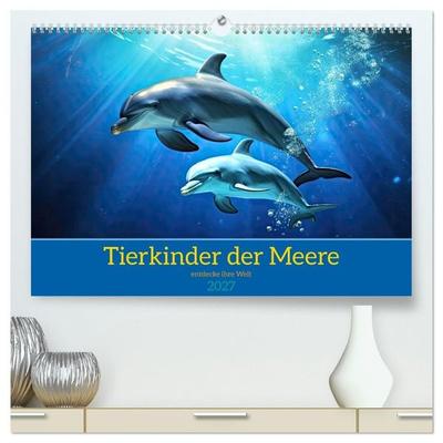 Tierkinder der Meere - entdecke ihre Welt (hochwertiger Premium Wandkalender 2027 DIN A2 quer), Kunstdruck in Hochglanz