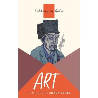 Letters of Note: Art, Taschenbuch von Shaun Usher, Canongate Books, 978-1-83885-146-0