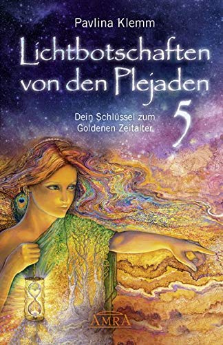 Pavlina Klemm - Lichtbotschaften von den Plejaden Band 5: Dein Schlüssel zum Goldenen Zeitalter - Preis vom 16.10.2026 11:41:07 h