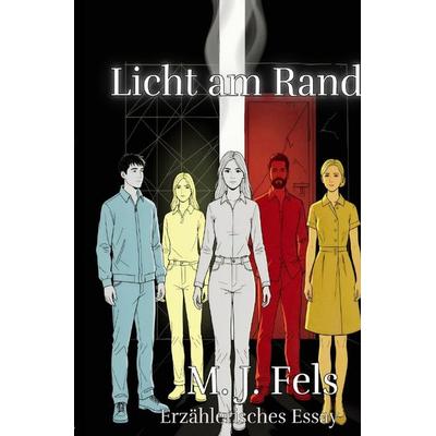 Licht am Rand, Taschenbuch von Markus Fels, Epubli, 978-3-565-40482-7