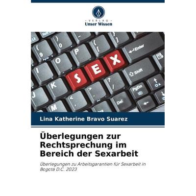 Überlegungen zur Rechtsprechung im Bereich der Sexarbeit -