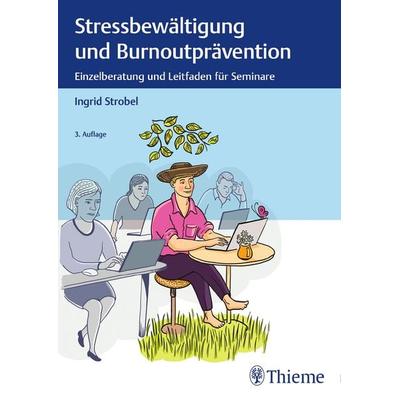 Stressbewältigung und Burnoutprävention, Taschenbuch von Ingrid Strobel, Thieme, 978-3-13-243831-6