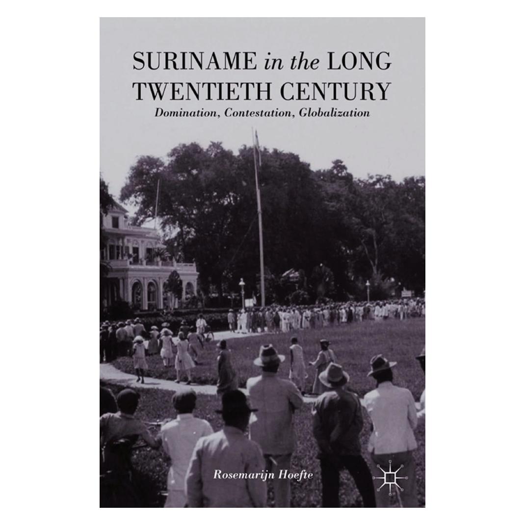 Springer Suriname in the Long Twentieth Century (Englisch, R Hoefte, R. Hoefte) (55836124)