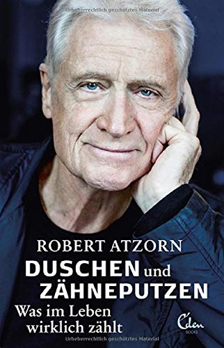 Robert Atzorn - Duschen und Zähneputzen – Was im Leben wirklich zählt: Die Autobiografie - Preis vom 30.09.2026 09:01:18 h