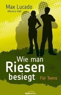 Max Lucado - Wie man Riesen besiegt - Für Teens - Preis vom 09.10.2026 07:28:09 h