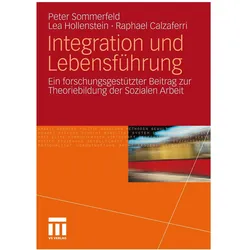 Integration und Lebensführung, Fachbücher von Raphael Calzaferri, Lea Hollenstein, Peter Sommerfeld