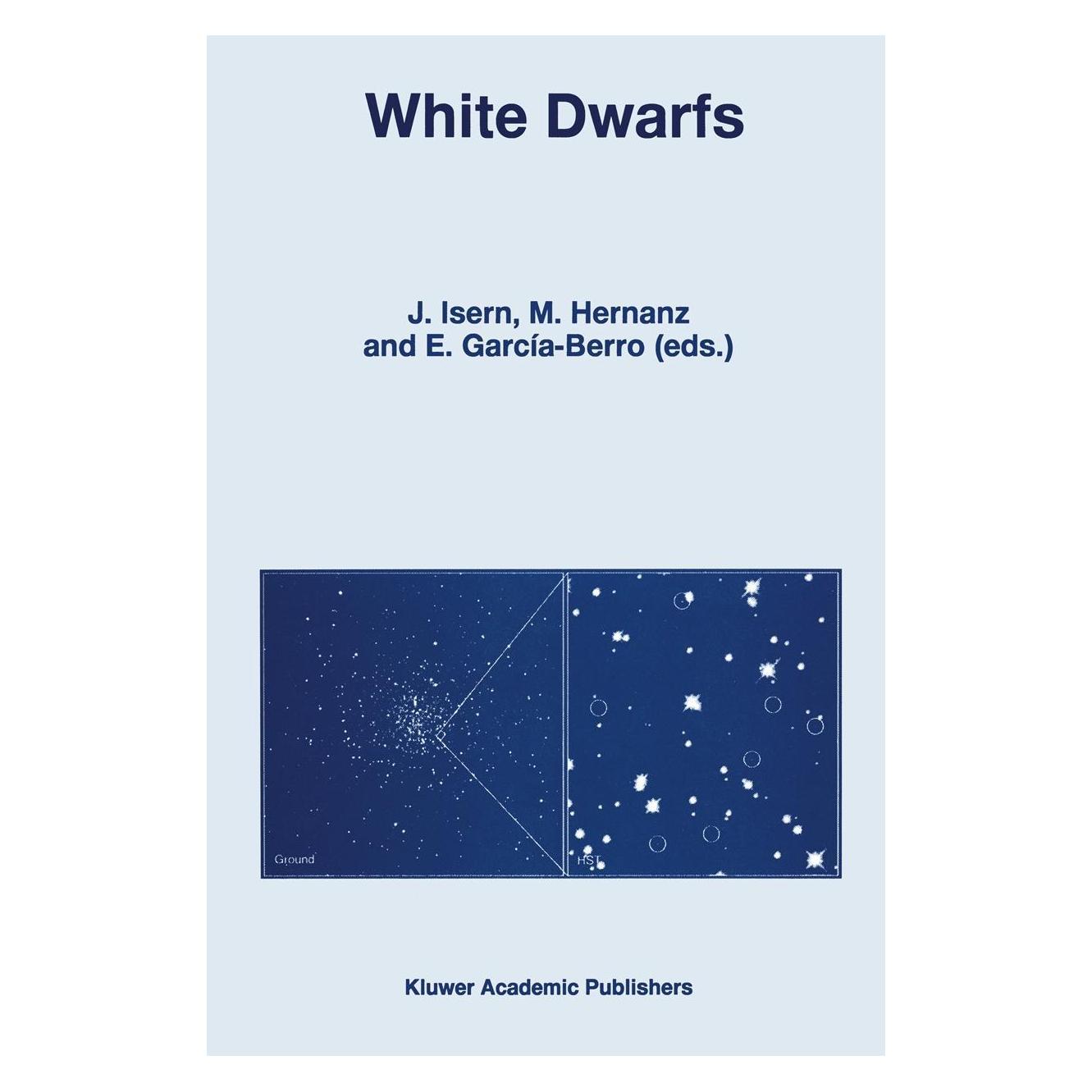 Various Publishers White Dwarfs (Englisch, Hardcover, E. García-Berro, J. Hernanz Isern, J. Isern, M. Hernanz) (9780792345855)