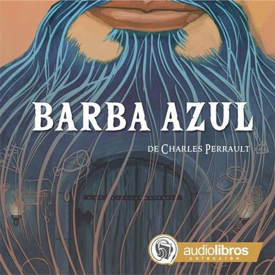 Barba Azul - Charles Perrault, Audio, 9789873693380