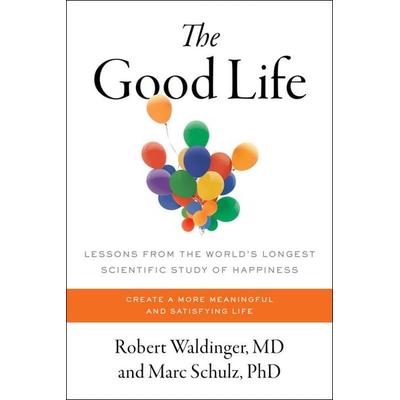 The Good Life, Taschenbuch von Robert Waldinger,Marc Schulz, Simon + Schuster LLC, 978-1-66802-259-7