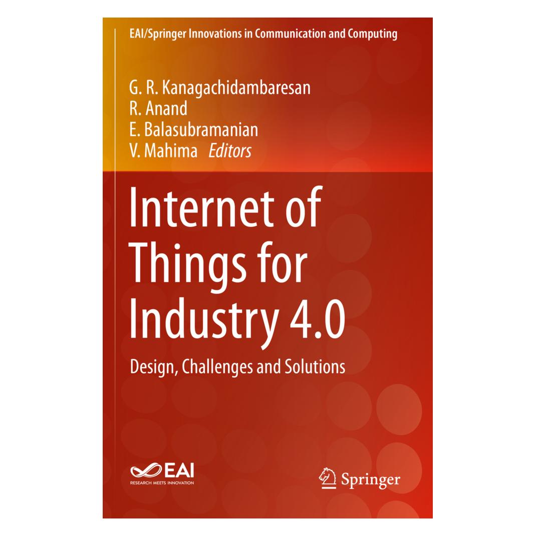 Springer Internet of Things for Industry 4.0 (Englisch, Softcover, E Anand, E G. R. Kanagachidambaresan, E. Balasubramanian, R. Anand, V. Mahima) (56169320)
