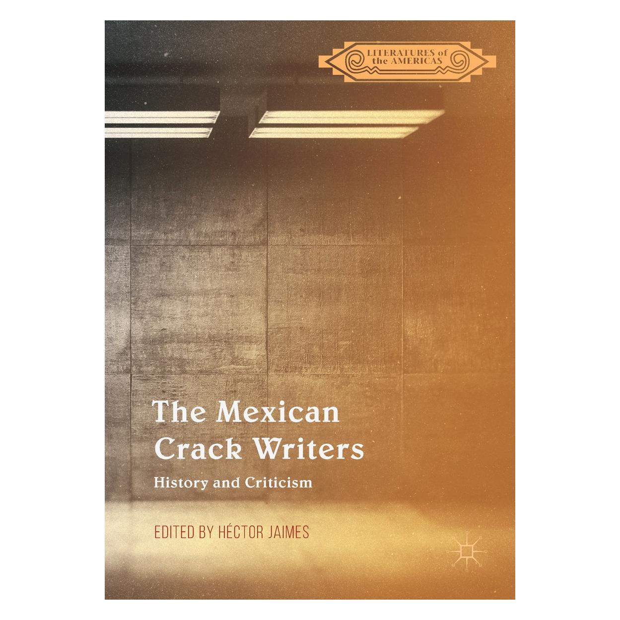 Springer The Mexican Crack Writers (Englisch, Hardcover, Héctor Jaimes) (9783319627151)