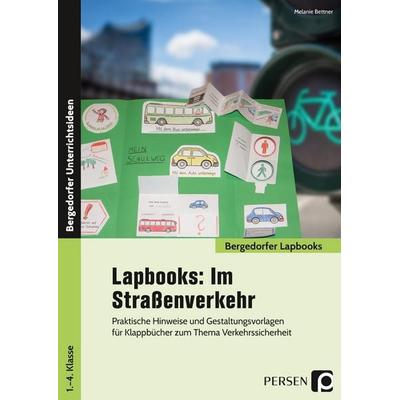 Lapbooks: Im Straßenverkehr - 1.-4. Klasse, Taschenbuch von Melanie Bettner, Persen Verlag in der AAP Lehrerwelt GmbH, 978-3-403-20407-7