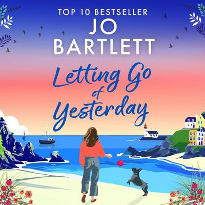 Letting Go of Yesterday - The Cornish Bay Collection - Jo Bartlett, Audio, 9781836781349