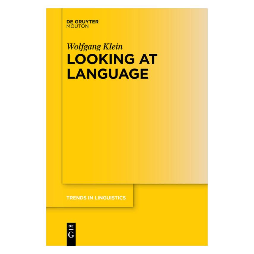 De Gruyter Looking at Language (Englisch, Wolfgang Klein) (56116492)
