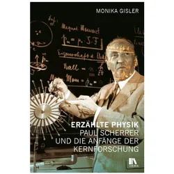 Erzählte Physik, Fachbücher von Monika Gisler
