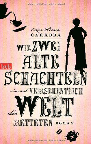 Carabba, Enzo Fileno - Wie zwei alte Schachteln einmal versehentlich die Welt retteten: Roman - Preis vom 10.10.2026 11:48:34 h