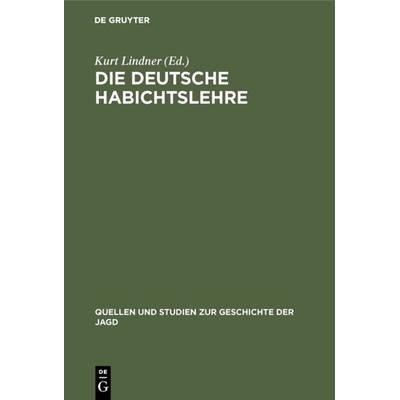 Die deutsche Habichtslehre, Gebundene Ausgabe von , De Gruyter, 978-3-11-101474-6