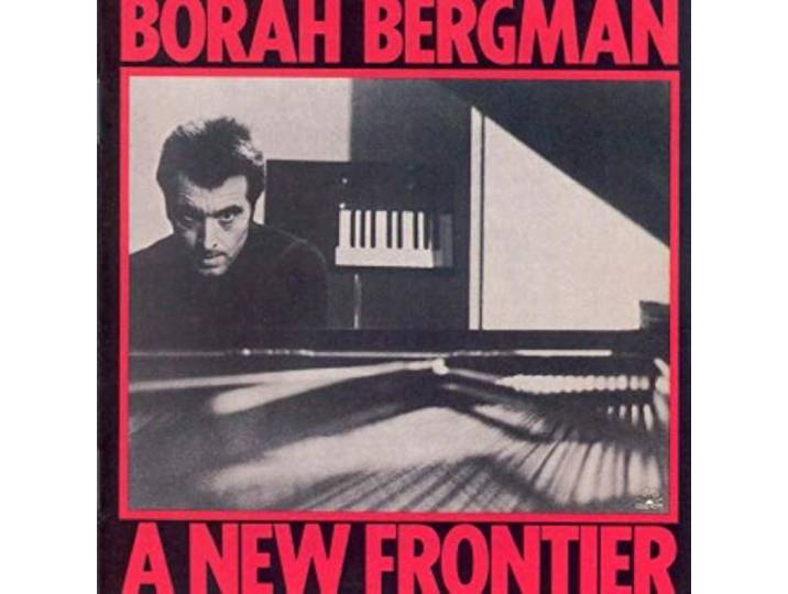 Borah Bergman - A New Frontier