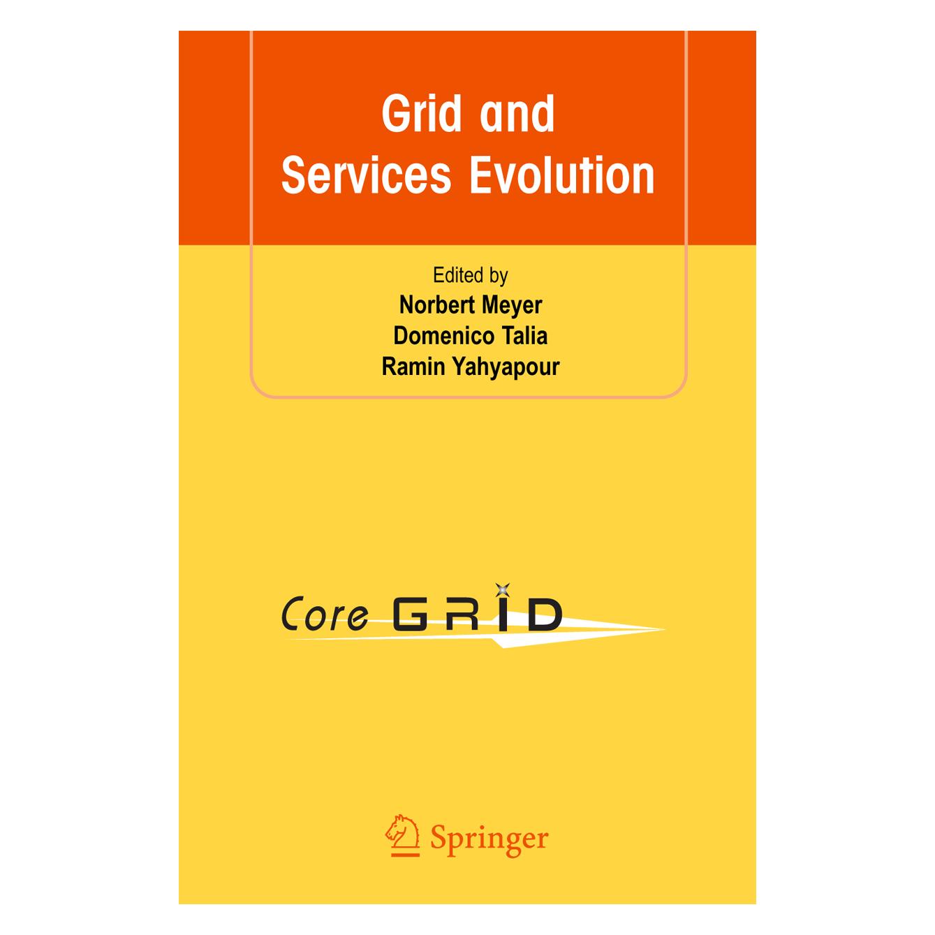 Springer Grid and Services Evolution (Englisch, Softcover, Domenico Talia, Norbert Meyer, Ramin Yahyapour) (55391008)