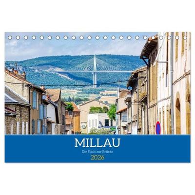 Millau - Die Stadt zur Brücke (Tischkalender 2026 DIN A5 quer), CALVENDO Monatskalender