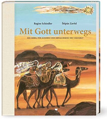 Regine Schindler - Mit Gott unterwegs: Die Bibel für Kinder und Erwachsene neu erzählt - Preis vom 05.10.2026 03:47:11 h