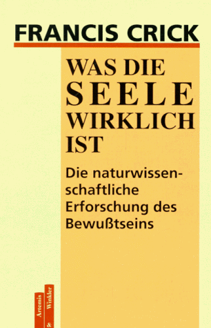 Francis Crick - Was die Seele wirklich ist. Die naturwissenschaftliche Erforschung des Bewußtseins - Preis vom 14.10.2026 23:07:16 h