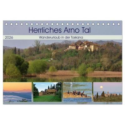 Herrliches Arno Tal - Wanderurlaub in der Toskana (Tischkalender 2026 DIN A5 quer), CALVENDO Monatskalender