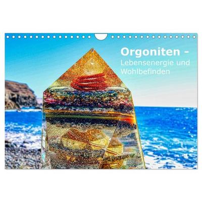 Orgoniten - Lebensenergie und Wohlbefinden (Wandkalender 2027 DIN A4 quer), CALVENDO Monatskalender