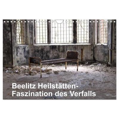 Beelitz Heilstätten-Faszination des Verfalls (Wandkalender 2027 DIN A4 quer), CALVENDO Monatskalender