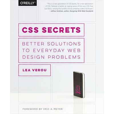 CSS Secrets, Taschenbuch von Lea Verou, O'Reilly Media, 978-1-4493-7263-7