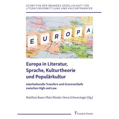 Europa in Literatur, Sprache, Kulturtheorie und Populärkultur, Taschenbuch von , Frank & Timme, 978-3-7329-0917-9