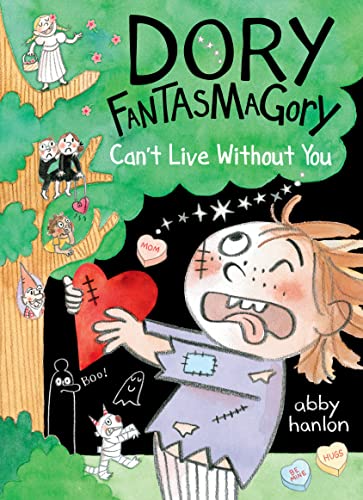 Abby Hanlon - Dory Fantasmagory: Can't Live Without You - Preis vom 09.10.2026 07:28:09 h