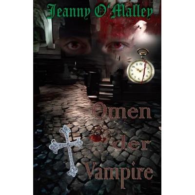 Omen der Vampire, Taschenbuch von Jeanny O'Malley; Epubli, 978-3-7565-1651-3