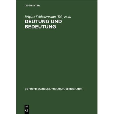 Deutung und Bedeutung, Gebundene Ausgabe von , De Gruyter, 978-3-11-099088-1