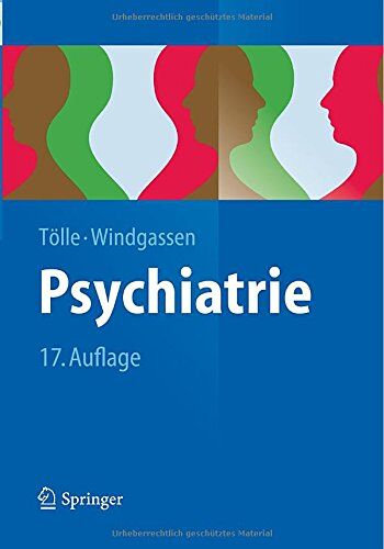 Rainer Tölle - Psychiatrie: Einschließlich Psychotherapie (Springer-Lehrbuch) - Preis vom 09.10.2026 07:28:09 h