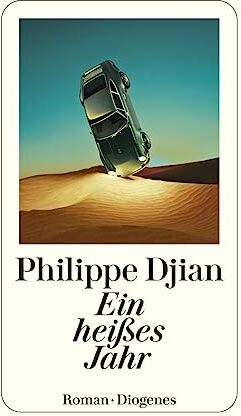 Philippe Djian - Ein heißes Jahr - Preis vom 07.10.2026 11:45:10 h