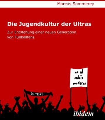 Marcus Sommerey - Die Jugendkultur der Ultras: Zur Entstehung einer neuen Generation von Fußballfans - Preis vom 09.10.2026 07:28:09 h