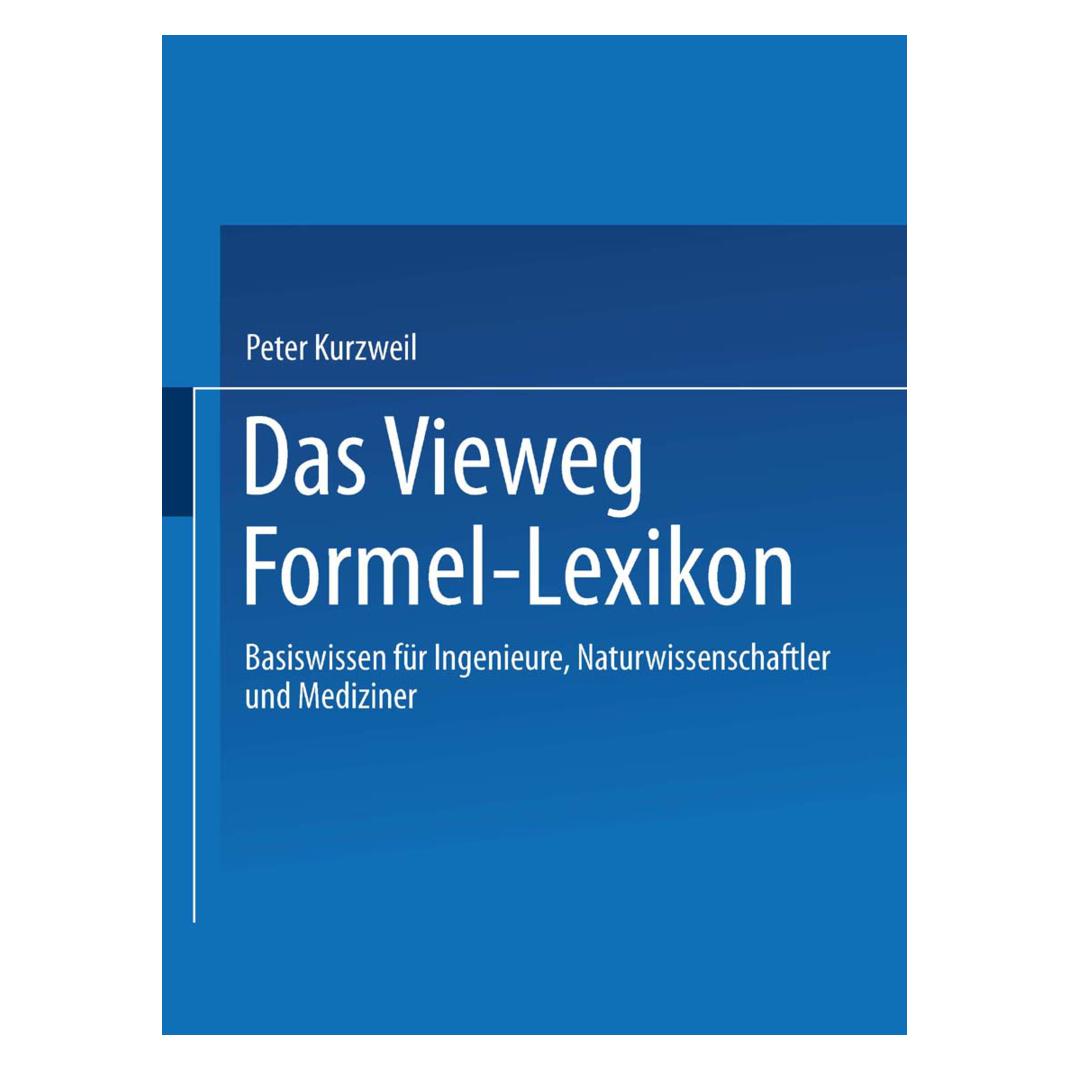 Springer Das Vieweg Formel-Lexikon (Deutsch, Peter Kurzweil) (7546904)
