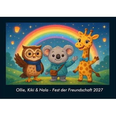 Ollie, Kiki & Nala - Fest der Freundschaft 2027 Fotokalender DIN A4