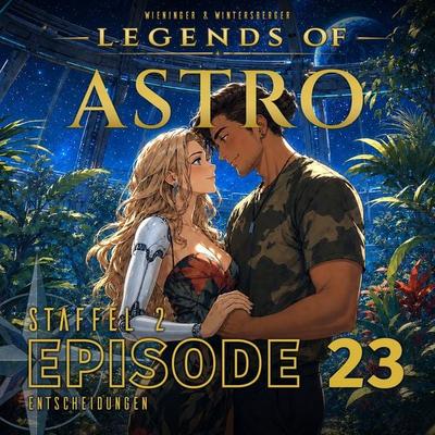 ASTRO S2 - Episode 23 - Entscheidungen - Martin Wintersberger,Manuela Wieninger, Audio, 9783991192329