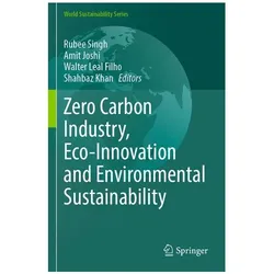 Zero Carbon Industry, Eco-Innovation and Environmental Sustainability, Fachbücher von Walter Leal Filho, Amit Joshi, Rubee Singh, Shahbaz Khan