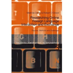 Researching Online Foreign Language Interaction and Exchange, Fachbücher von Melinda Dooly