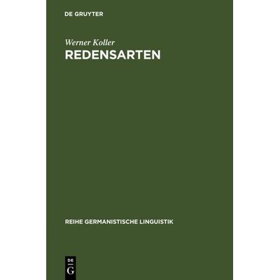 Redensarten, Gebundene Ausgabe von Werner Koller, De Gruyter, 978-3-484-10279-8